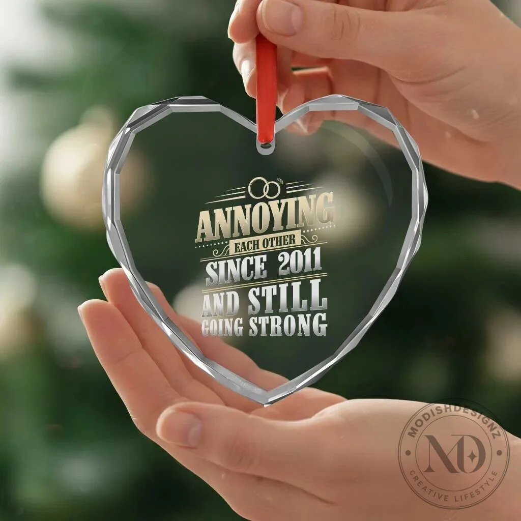 Annoying Each Other Since 2011 Still Going Strong 13th Anniversary Heart Crystal Ornament 11 Annoying Each Other Since 2011 Still Going Strong 13th Anniversary Heart Crystal Ornament