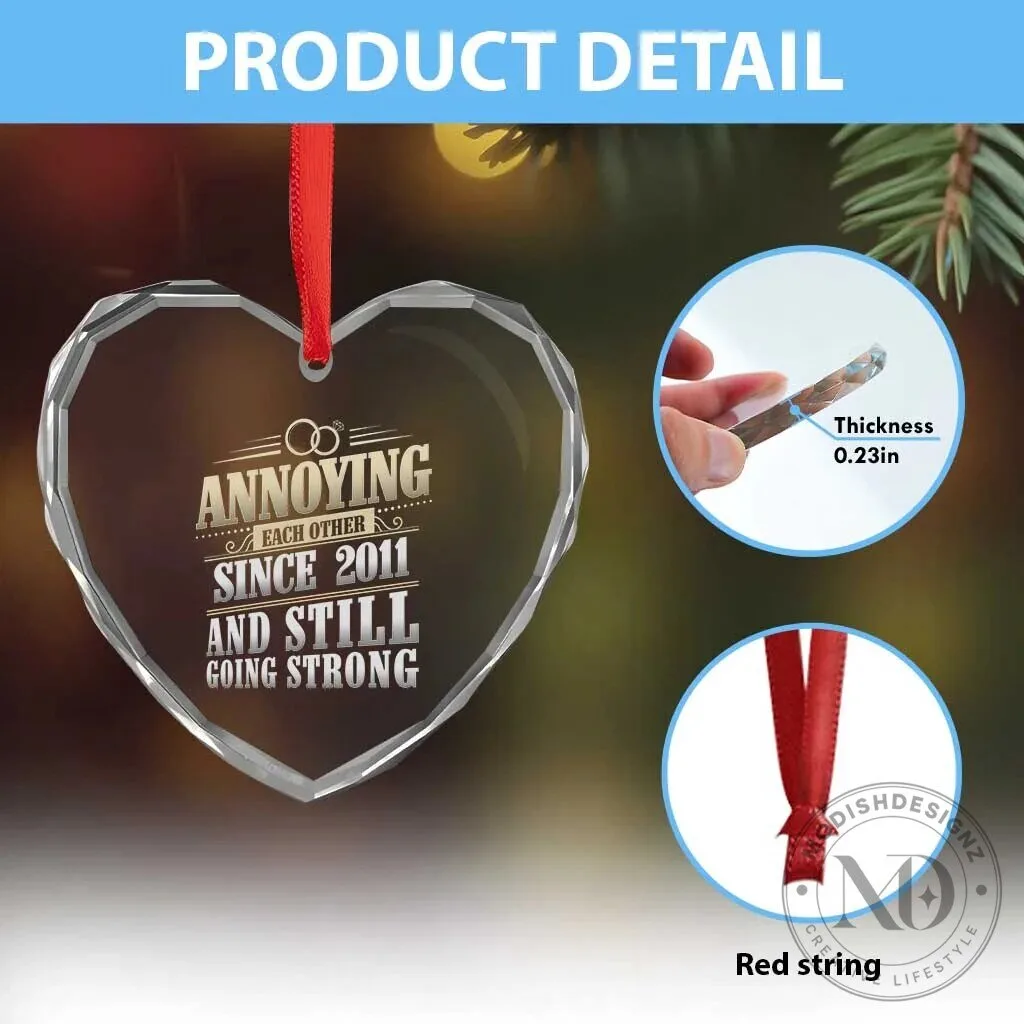 Annoying Each Other Since 2011 Still Going Strong 13th Anniversary Heart Crystal Ornament 13 Annoying Each Other Since 2011 Still Going Strong 13th Anniversary Heart Crystal Ornament